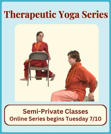 Therapeutic Yoga Series - Semi-Private Classes - Online Series begins Tuesday 7/10