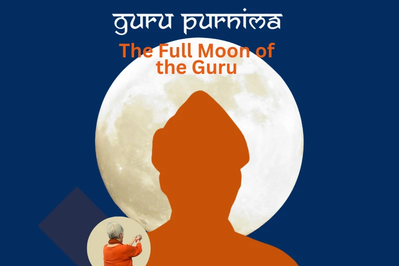 Guru Purnima — The Full Moon of the Guru